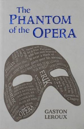 Phantom of the Opera by Gaston Leroux