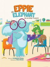 Eppie the Elephant Who Was Allergic to Peanuts