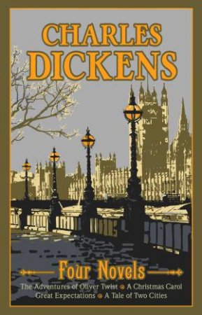Charles Dickens: Four Novels by Charles Dickens