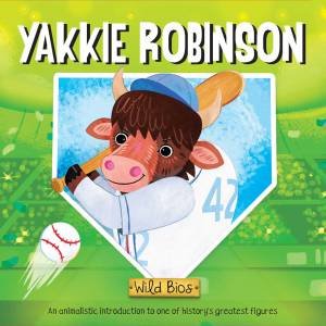 Wild Bios: Yakkie Robinson by Courtney Acampora