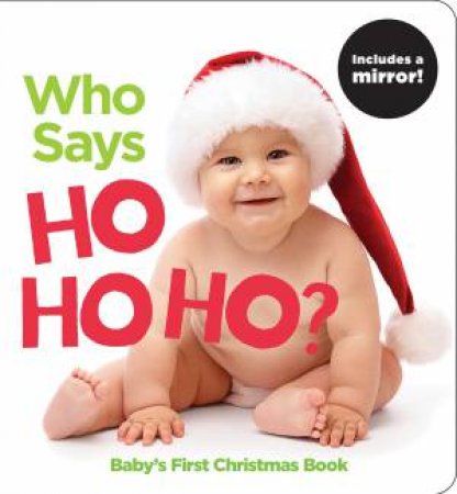 Who Says Ho Ho Ho?: A Highlights First Christmas Book by Various