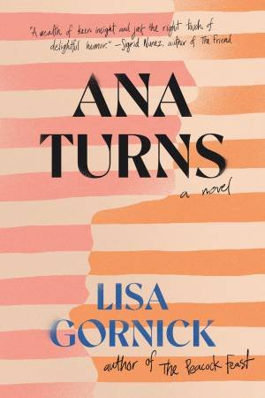 Ana Turns by Lisa Gornick