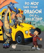 Do Not Take Your Dragon On A Field Trip