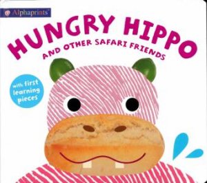 Alphaprints: Hungry Hippo With First Learning Pieces by Roger Priddy