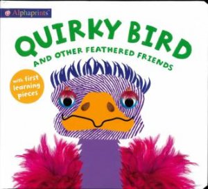 Alphaprints: Quirky Bird With First Learning Pieces by Roger Priddy