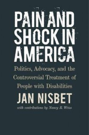 Pain And Shock In America by Jan Nisbet & Nancy R. Weiss