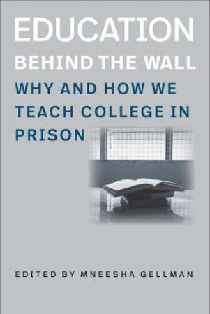 Education Behind The Wall by Mneesha Gellman