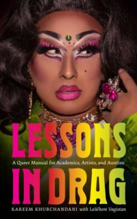 Lessons in Drag by Kareem Khubchandani