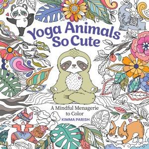 Yoga Animals So Cute by Kimma Parish