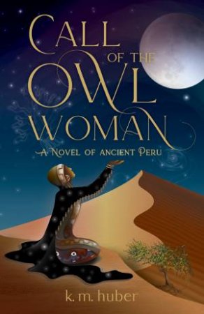 Call of the Owl Woman by K.M. Huber