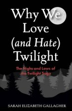 Why We Love and Hate Twilight