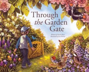 Through the Garden Gate by Sharon Rose & Erin Brown