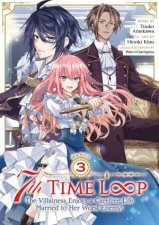 7th Time Loop The Villainess Enjoys A Carefree Life Married To Her Worst Enemy Manga 03