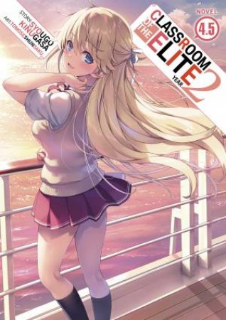 Classroom of the Elite: Year 2 (Light Novel) Vol. 1 by Syougo