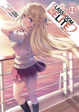 Classroom of the Elite Year 2 Light Novel Vol 45