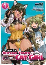 Rise Of The Outlaw Tamer And His Wild SRank Cat Girl Vol 1