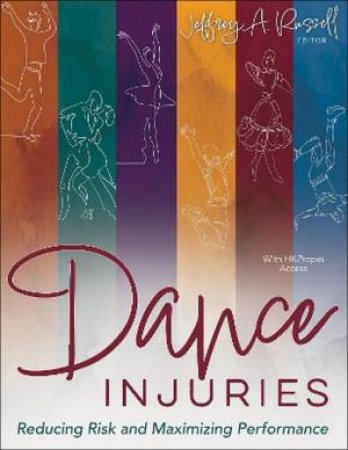 Dance Injuries by Jeffrey A. Russell