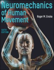 Neuromechanics of Human Movement 6e