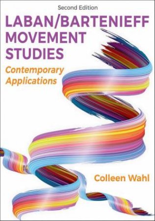 Laban/Bartenieff Movement Studies by Colleen Wahl