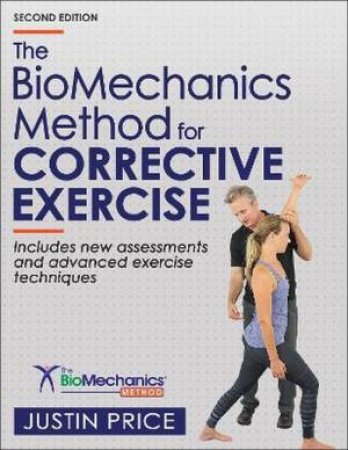 The BioMechanics Method for Corrective Exercise by Justin Price