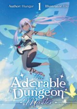 The Adorable Dungeon Master Volume 1