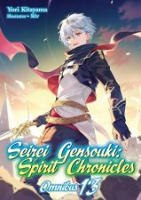 Seirei Gensouki Spirit Chronicles Omnibus 13 Light Novel