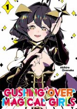 Gushing over Magical Girls Volume 1 Manga