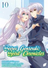 Seirei Gensouki Spirit Chronicles Manga Volume 10
