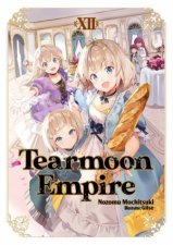 Tearmoon Empire Volume 12 Light Novel