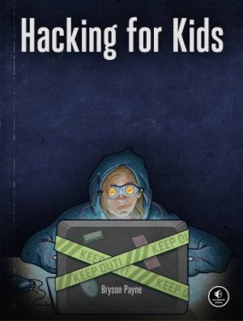 Hacking For Kids by Bryson Payne