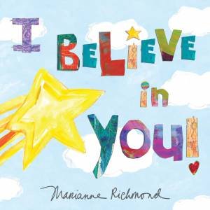 I Believe In You by Marianne Richmond