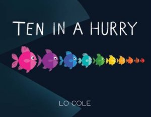 Ten In A Hurry by Lo Cole