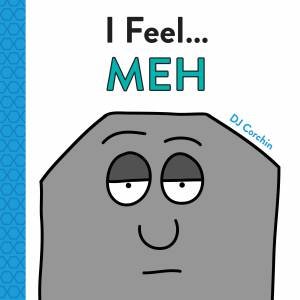 I Feel... Meh by Dj Corchin
