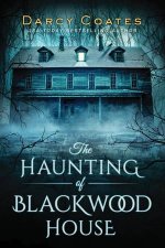 The Haunting Of Blackwood House