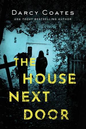 The House Next Door by Darcy Coates