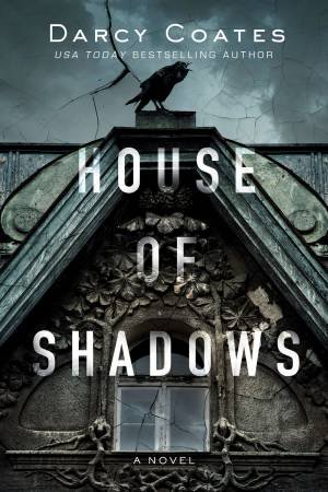 House Of Shadows by Darcy Coates