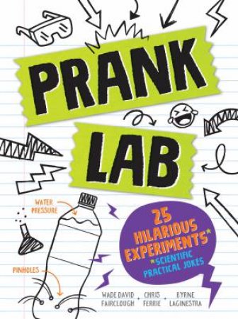 Pranklab by Chris Ferrie & Byrne Laginestra & Wade David Fairclough