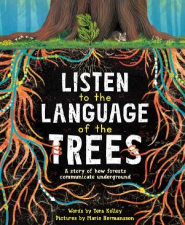 Listen To The Language Of The Trees by Tera Kelley & Marie Hermansson