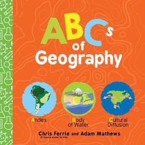 ABCs Of Geography by Chris Ferrie & Adam Mathews