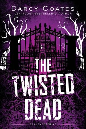 The Twisted Dead by Darcy Coates
