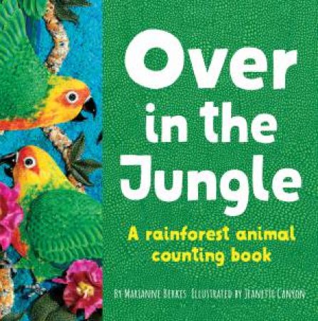 Over In The Jungle by Marianne Berkes & Jeanette Canyon