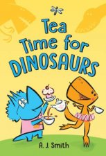 Tea Time For Dinosaurs