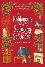 A Noblemans Guide to Seducing a Scoundrel