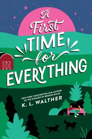 A First Time for Everything by K. L. Walther