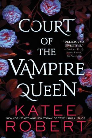 Court Of The Vampire Queen by Katee Robert