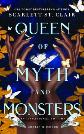 Queen Of Myth And Monsters by Scarlett St. Clair