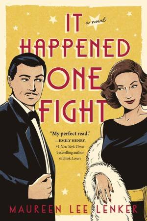 It Happened One Fight by Maureen Lenker & Maureen Lee Lenker