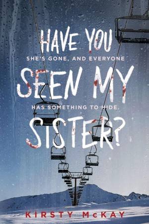 Have You Seen My Sister? by Kirsty McKay
