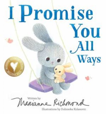 I Promise You All Ways by Dubravka Kolanovic & Marianne Richmond