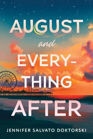 August and Everything After by Jennifer Doktorski